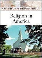 Religion In America (American Experience)