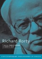 Richard Rorty (Contemporary Philosophy In Focus)