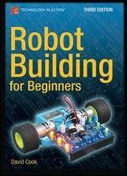 Robot Building For Beginners, Third Edition (technology In Action)