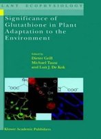 Significance Of Glutathione To Plant Adaptation To The Environment (Plant Ecophysiology)