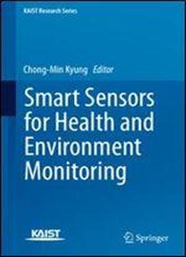 Smart Sensors For Health And Environment Monitoring (kaist Research Series)