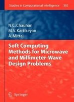 Soft Computing Methods For Microwave And Millimeter-Wave Design Problems (Studies In Computational Intelligence)