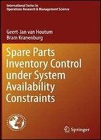 Spare Parts Inventory Control Under System Availability Constraints (International Series In Operations Research & Management Science)