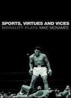Sports, Virtues And Vices: Morality Plays