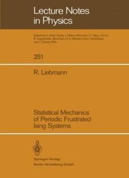 Statistical Mechanics Of Periodic Frustrated Ising Systems (lecture Notes In Physics)