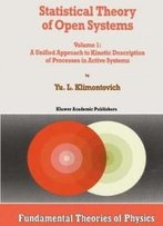 Statistical Theory Of Open Systems - Volume 1: A Unified Approach To Kinetic Description Of