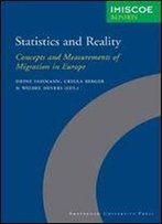 Statistics And Reality: Concepts And Measurements Of Migration In Europe (Imiscoe Reports)