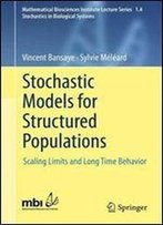 Stochastic Models For Structured Populations: Scaling Limits And Long Time Behavior (Mathematical Biosciences Institute Lecture Series)