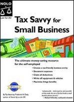 Tax Savvy For Small Business: Year-Round Tax Strategies To Save You Money 9th Edition