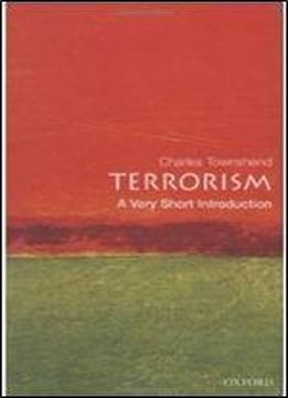 Terrorism: A Very Short Introduction (very Short Introductions)