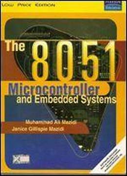 The 8051 Microcontroller And Embedded Systems With Software