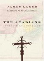 The Acadians: In Search Of A Homeland
