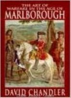 The Art Of Warfare In The Age Of Marlborough (Revised Edition)