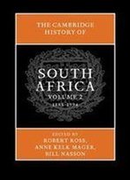 The Cambridge History Of South Africa, Volume 2