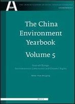 The China Environment Yearbook, Volume 5 (Chinese Academy Of Social Sciences Yearbooks: Environment)