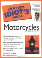 The Complete Idiot's Guide To Motorcycles (2nd Edition)