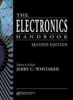 The Electronics Handbook, Second Edition (Electrical Engineering Handbook)