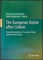 The European Union After Lisbon: Constitutional Basis, Economic Order And External Action