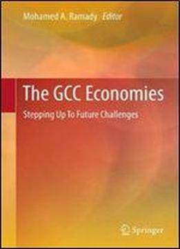 The Gcc Economies: Stepping Up To Future Challenges