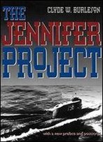 The Jennifer Project, Howard Hughes, The Cia, A Russian Submarine, The Intelligence Coup Of The Decade