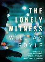 The Lonely Witness: A Novel