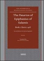The Panarion Of Epiphanius Of Salamis: Book I: (Sects 1-46) Second Edition, Revised And Expanded (Nag Hammadi And Manichaean Studies)
