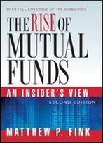The Rise Of Mutual Funds: An Insider's View