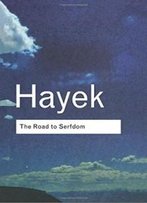 The Road To Serfdom (Routledge Classics)