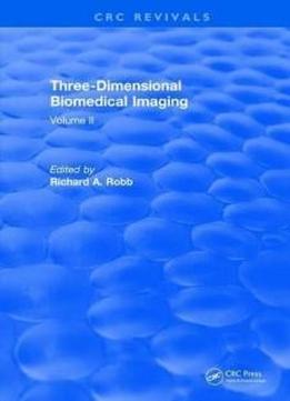 Three Dimensional Biomedical Imaging (1985): Volume Ii (crc Press Revivals)