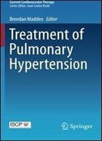 Treatment Of Pulmonary Hypertension (Current Cardiovascular Therapy)