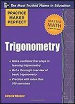 Trigonometry (Practice Makes Perfect Series)