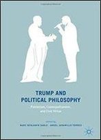 Trump And Political Philosophy: Patriotism, Cosmopolitanism, And Civic Virtue
