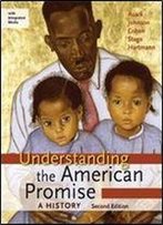 Understanding The American Promise 2e Combined Volume & Launchpad For Understanding The American Promise 2e Cmb (Access Card)