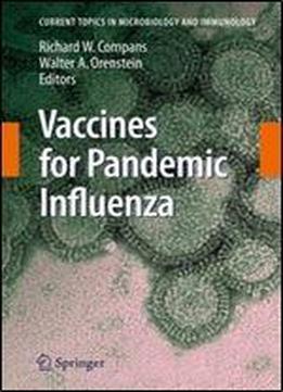 Vaccines For Pandemic Influenza (current Topics In Microbiology And Immunology)