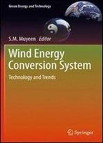 Wind Energy Conversion Systems: Technology And Trends (Green Energy And Technology)