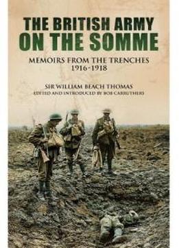 With The British Army On The Somme: Memoirs From The Trenches (eyewitnesses From The Great War)