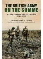 With The British Army On The Somme: Memoirs From The Trenches (Eyewitnesses From The Great War)