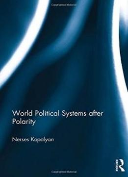 World Political Systems After Polarity