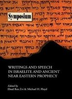 Writings And Speech In Israelite And Ancient Near Eastern Prophecy (Summer Institute Of Linguistics And The University Of Texas)