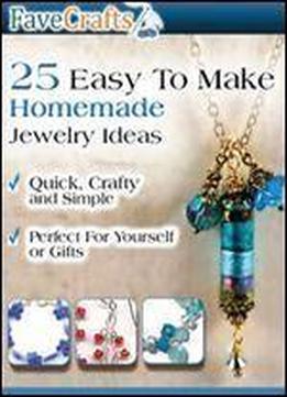 25 Pieces Easy To Make Homemade Jewelry Ideas