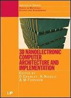 3d Nanoelectronic Computer Architecture And Implementation (Series In Materials Science And Engineering)