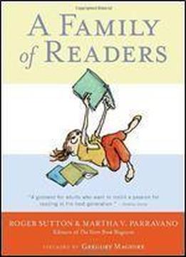A Family Of Readers: The Book Lover's Guide To Children's And Young Adult Literature 1st Edition