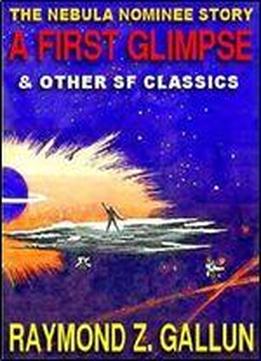 A First Glimpse And Other Science Fiction Classics
