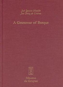 A Grammar Of Basque (mouton Grammar Library) (english And German Edition)