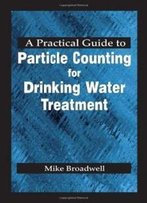 A Practical Guide To Particle Counting For Drinking Water Treatment