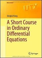A Short Course In Ordinary Differential Equations