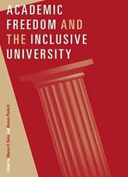 Academic Freedom And The Inclusive University