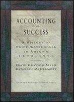 Accounting For Success: A History Of Price Waterhouse In America, 1890-1990