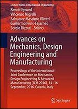 Advances On Mechanics, Design Engineering And Manufacturing