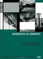 Aggregates In Concrete (Modern Concrete Technology)